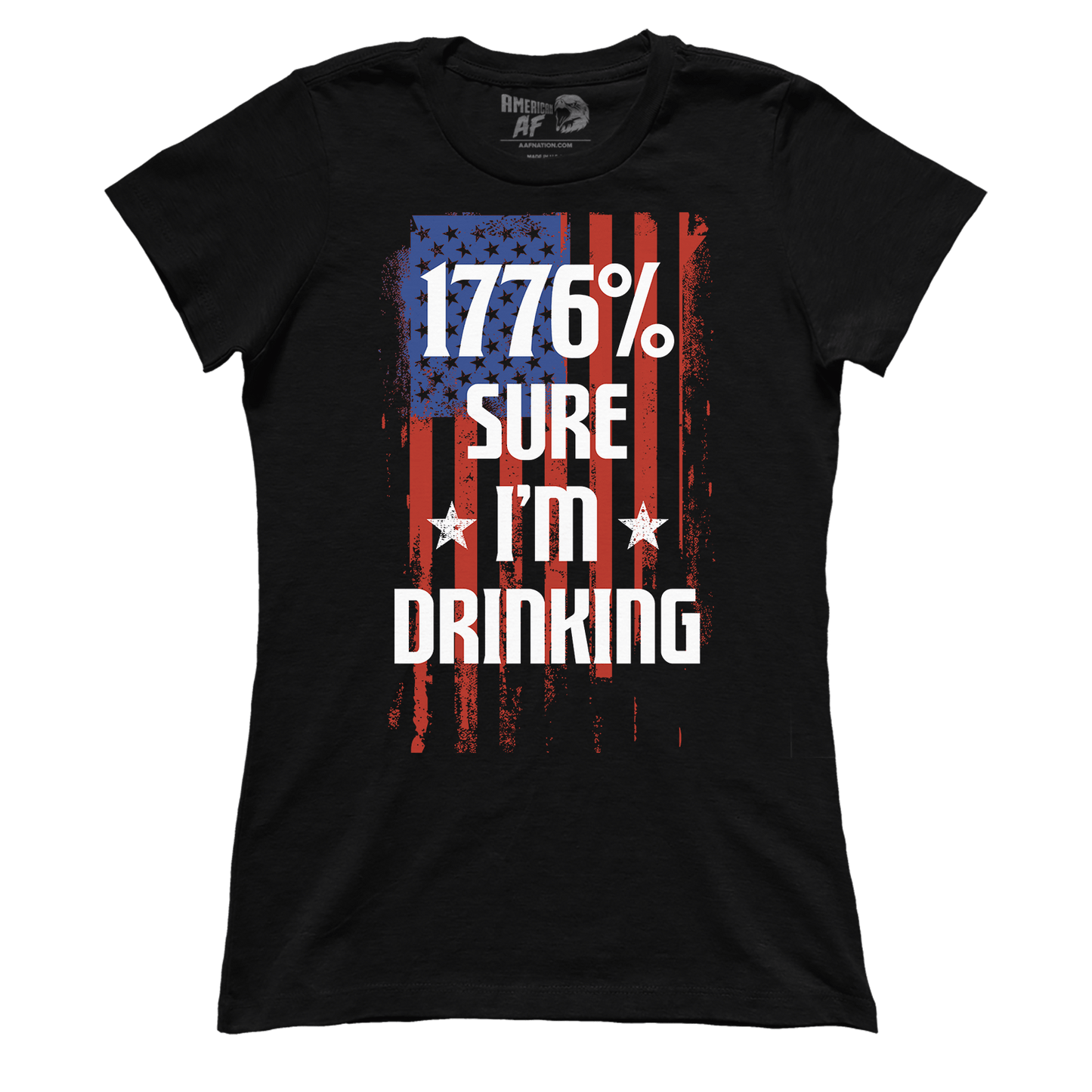 T-shirt 1776 Percent Sure I'm Drinking (Ladies)