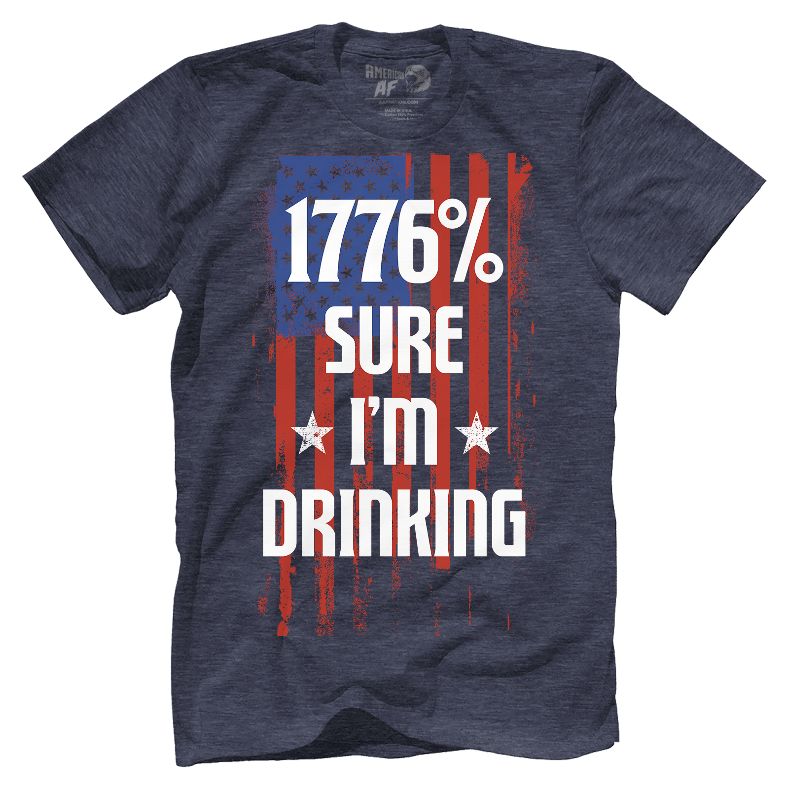 T-shirt 1776 Percent Sure I'm Drinking