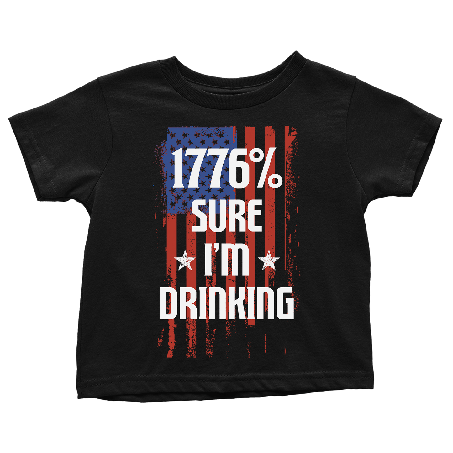 Apparel Premium Toddler Shirt / Black / 2T 1776 Percent Sure I'm Drinking - Toddlers
