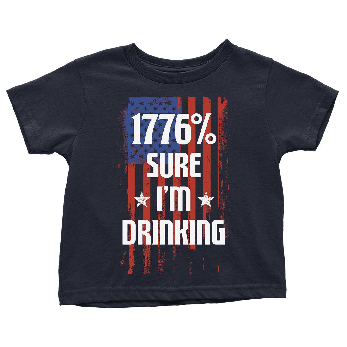 Apparel Premium Toddler Shirt / Navy / 2T 1776 Percent Sure I'm Drinking - Toddlers