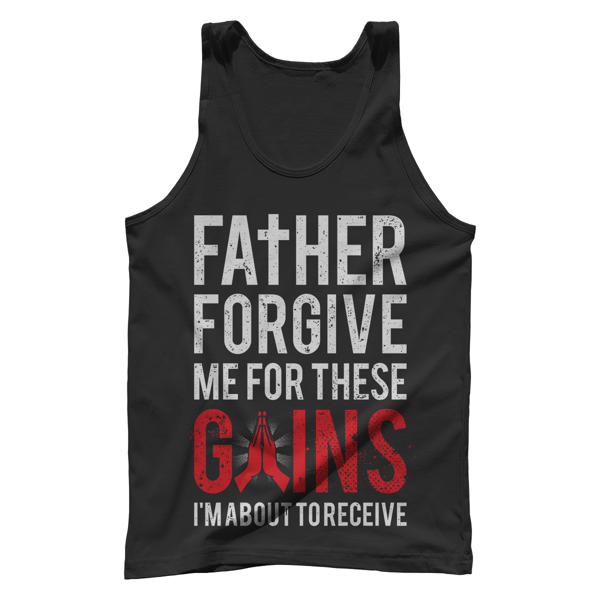 T-shirt Premium Mens Tank / Black / XS Father Forgive Me For These Gains