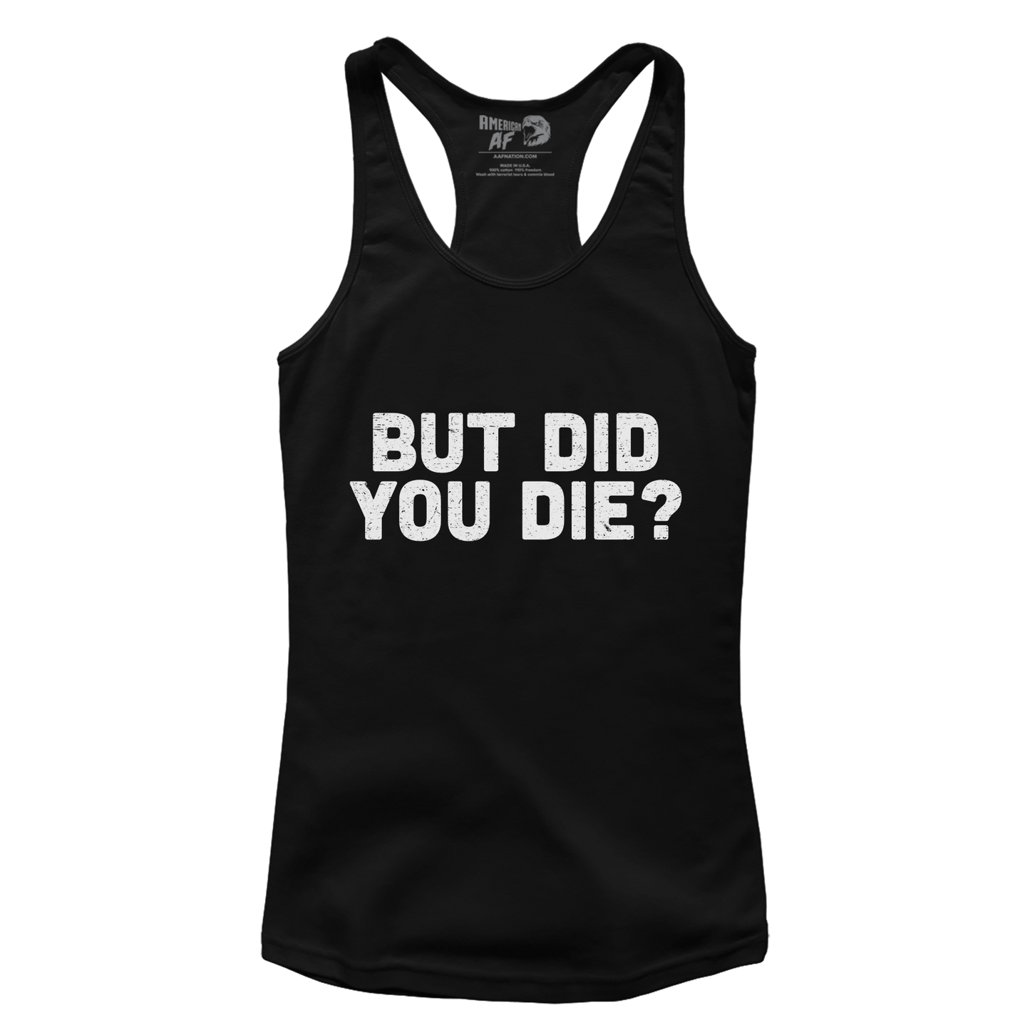 T-shirt But Did You Die (Ladies)