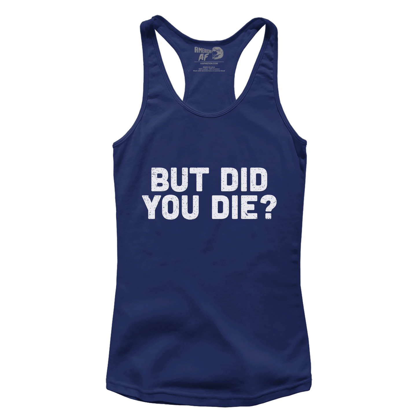 T-shirt But Did You Die (Ladies)