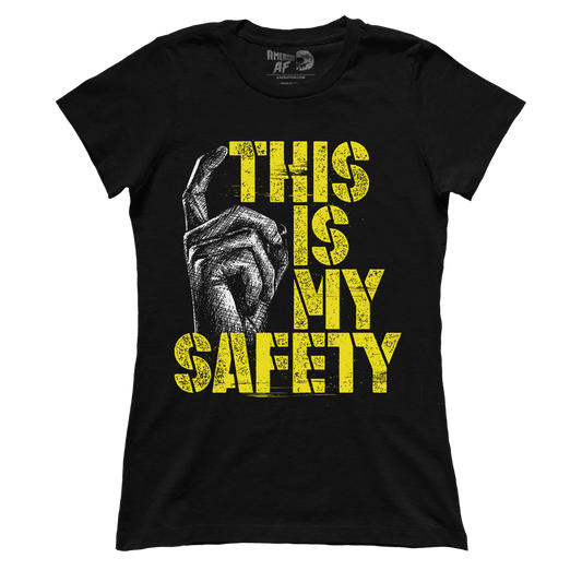 T-shirt This Is My Safety (Ladies)