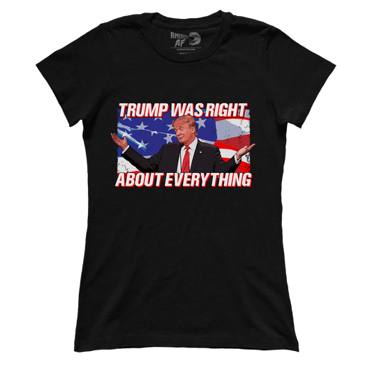 T-shirt Trump Was Right (Ladies)