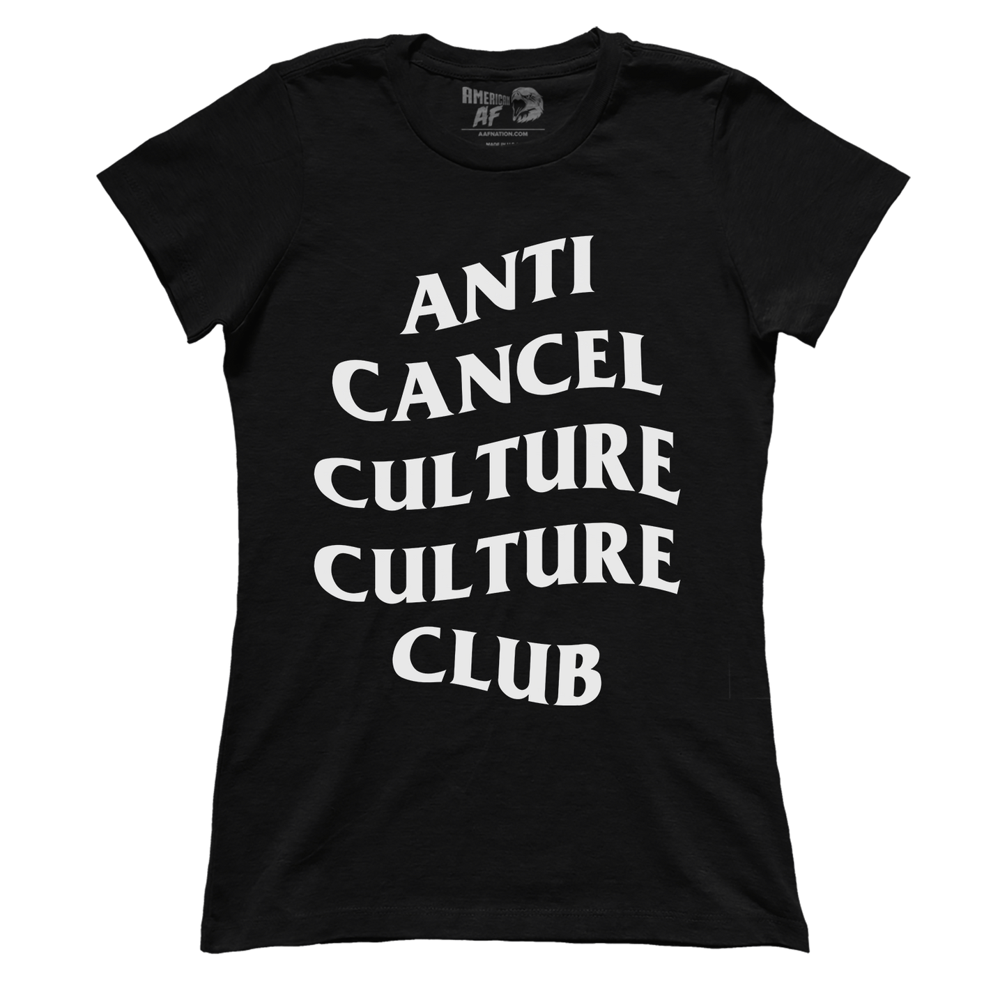 Anti Cancel Culture Culture Club (Ladies)