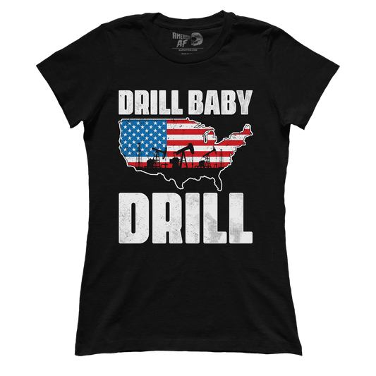 T-shirt Drill Baby Drill (Ladies)