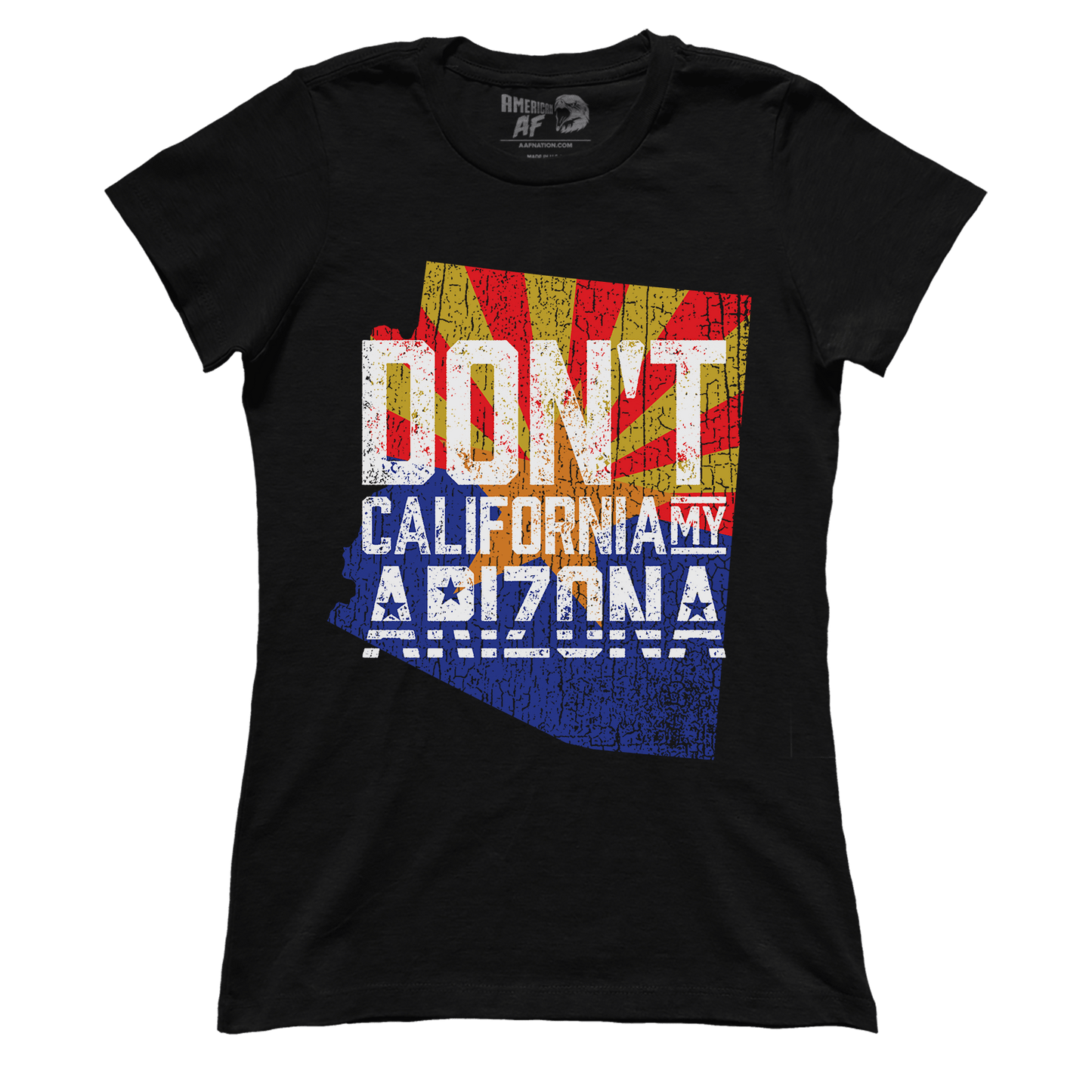 Don't California My Arizona (Ladies)