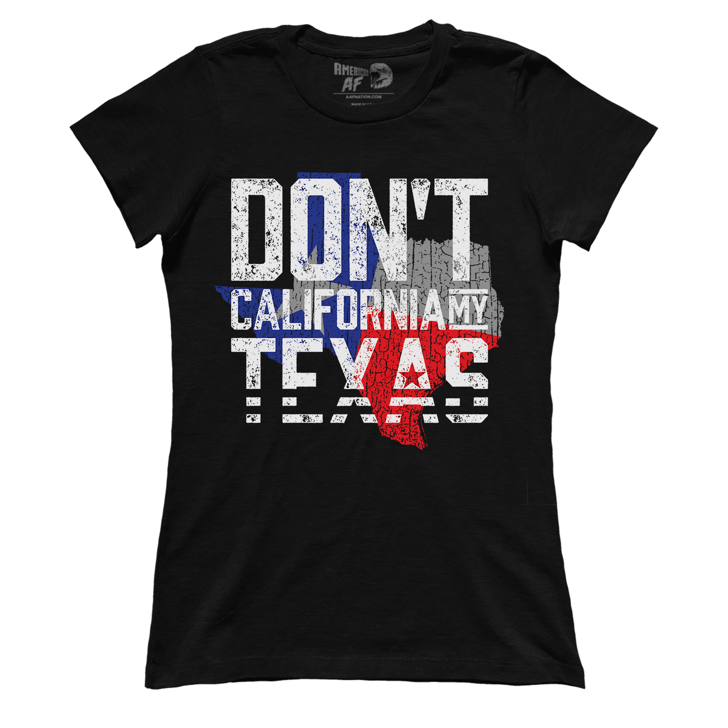 Don't California My Texas (Ladies)