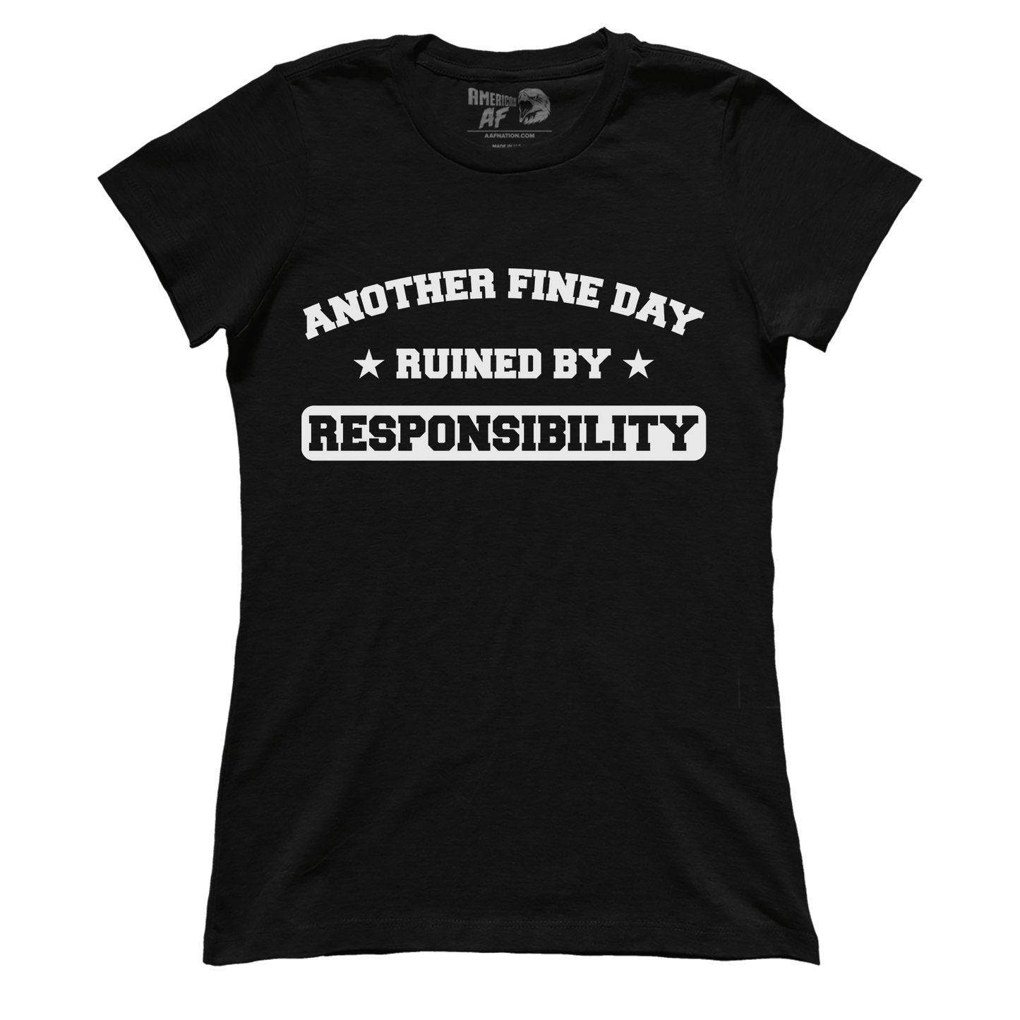 Apparel Premium Ladies Tee / Black / XS Fine Day Ruined (Ladies)