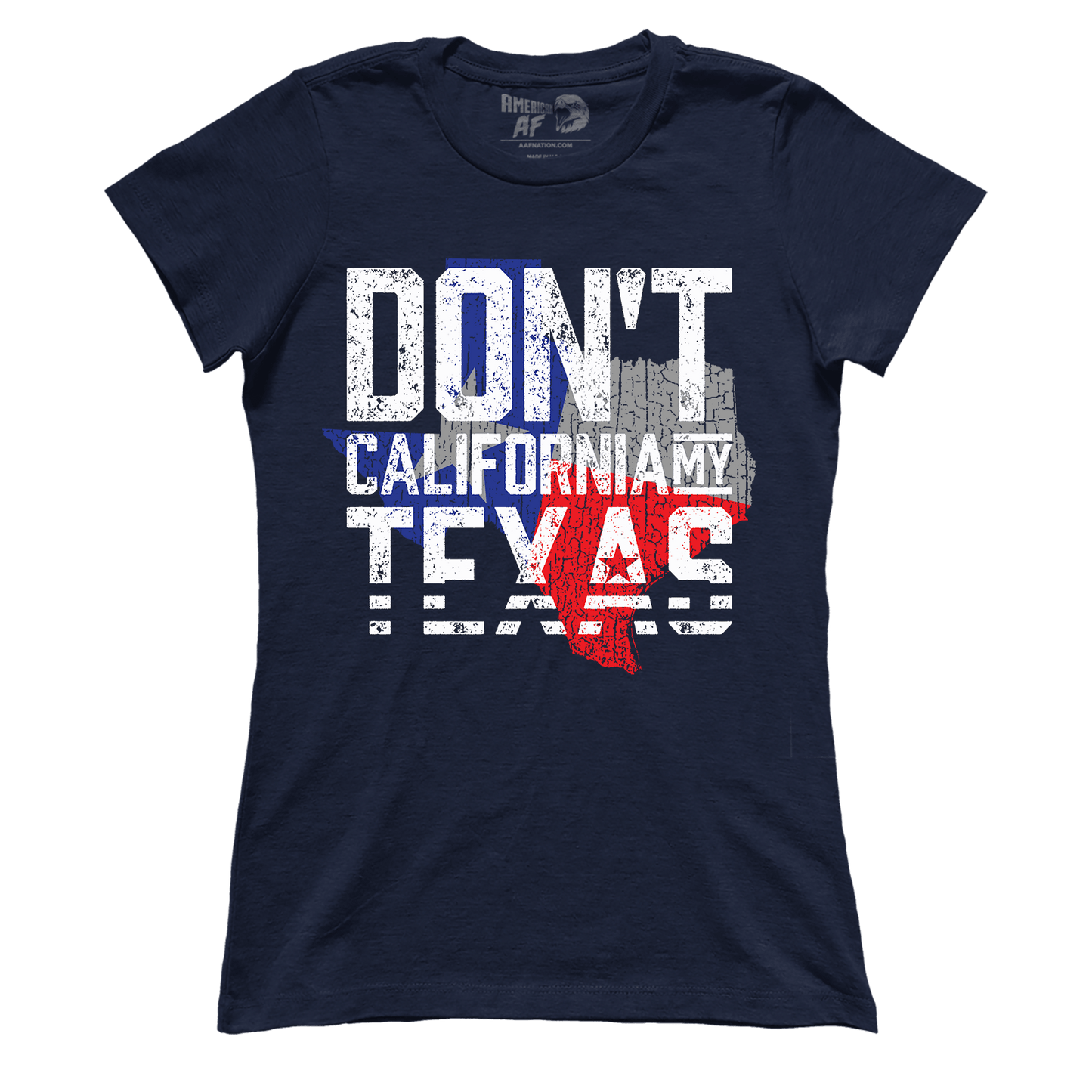 Don't California My Texas (Ladies)