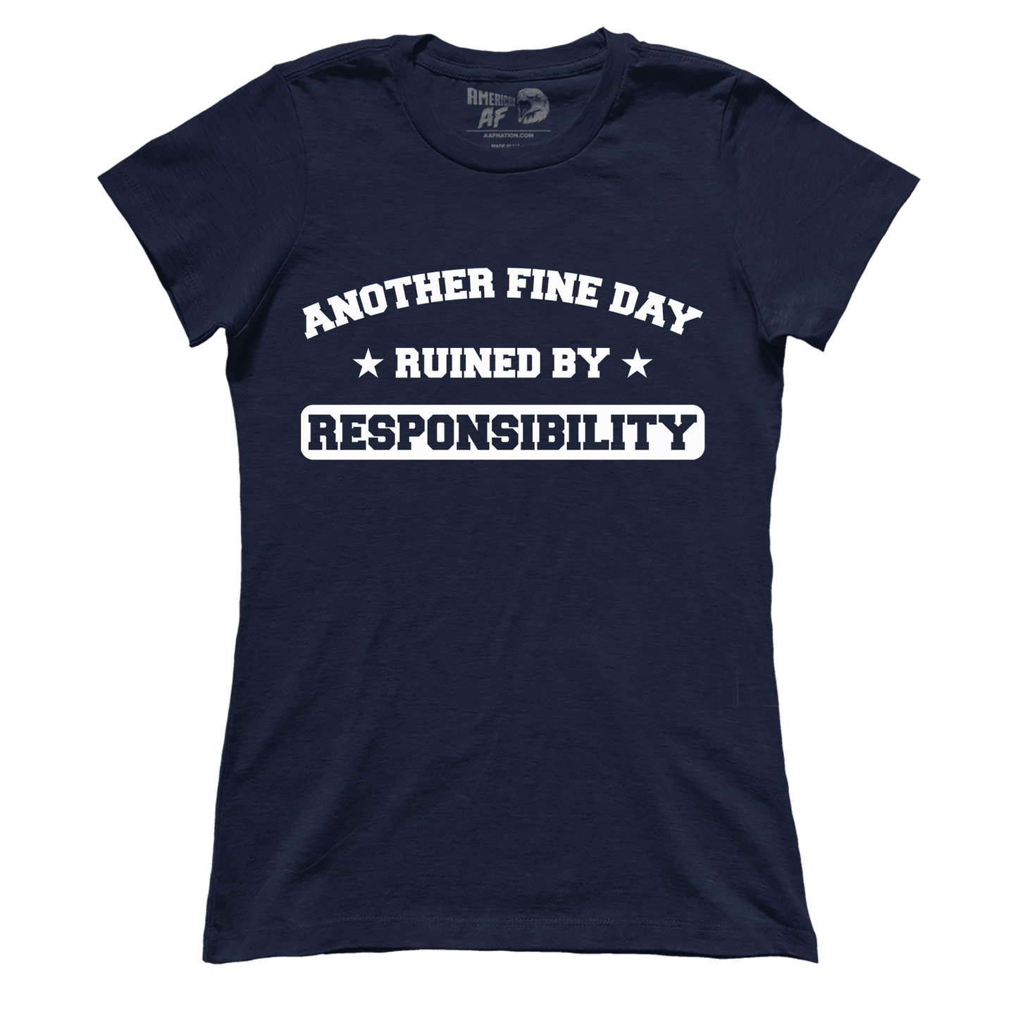 Apparel Premium Ladies Tee / Midnight Navy / XS Fine Day Ruined (Ladies)