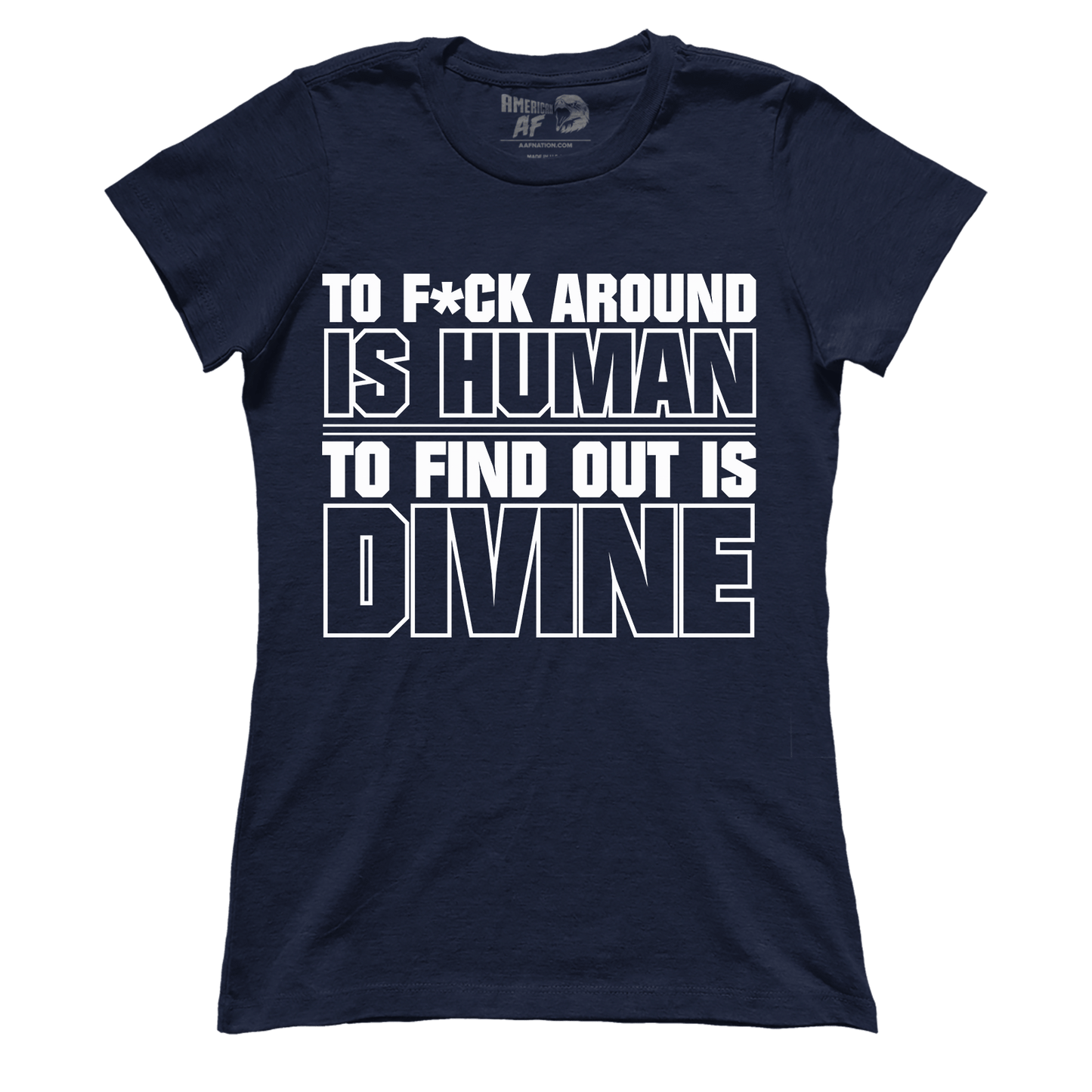 T-shirt To F Around Is Human (Ladies) (censored)