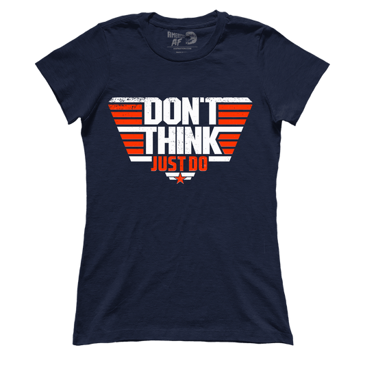 Apparel Premium Ladies Tee / Midnight Navy / XS Don't Think Just Do (Ladies)