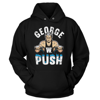 T-shirt Unisex Hoodie / Black / S George W Push