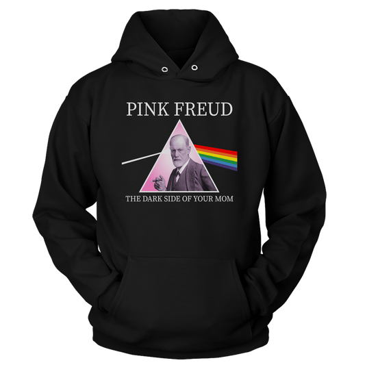 Pink Freud - Dark Side of Your Mom (parody) Hoodie