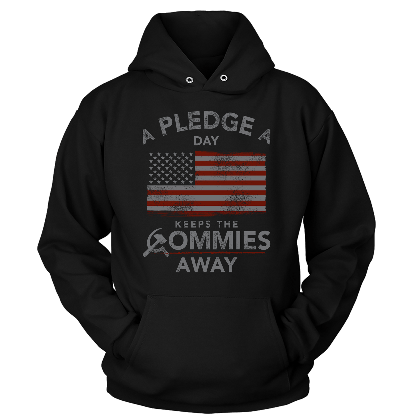 T-shirt Unisex Hoodie / Black / S A Pledge a Day Keeps the Commies Away