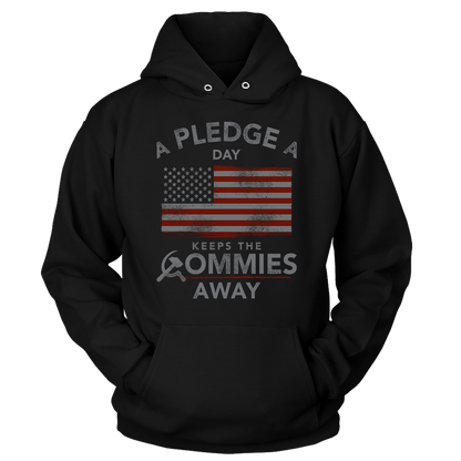 T-shirt Unisex Hoodie / Black / S A Pledge a Day Keeps the Commies Away