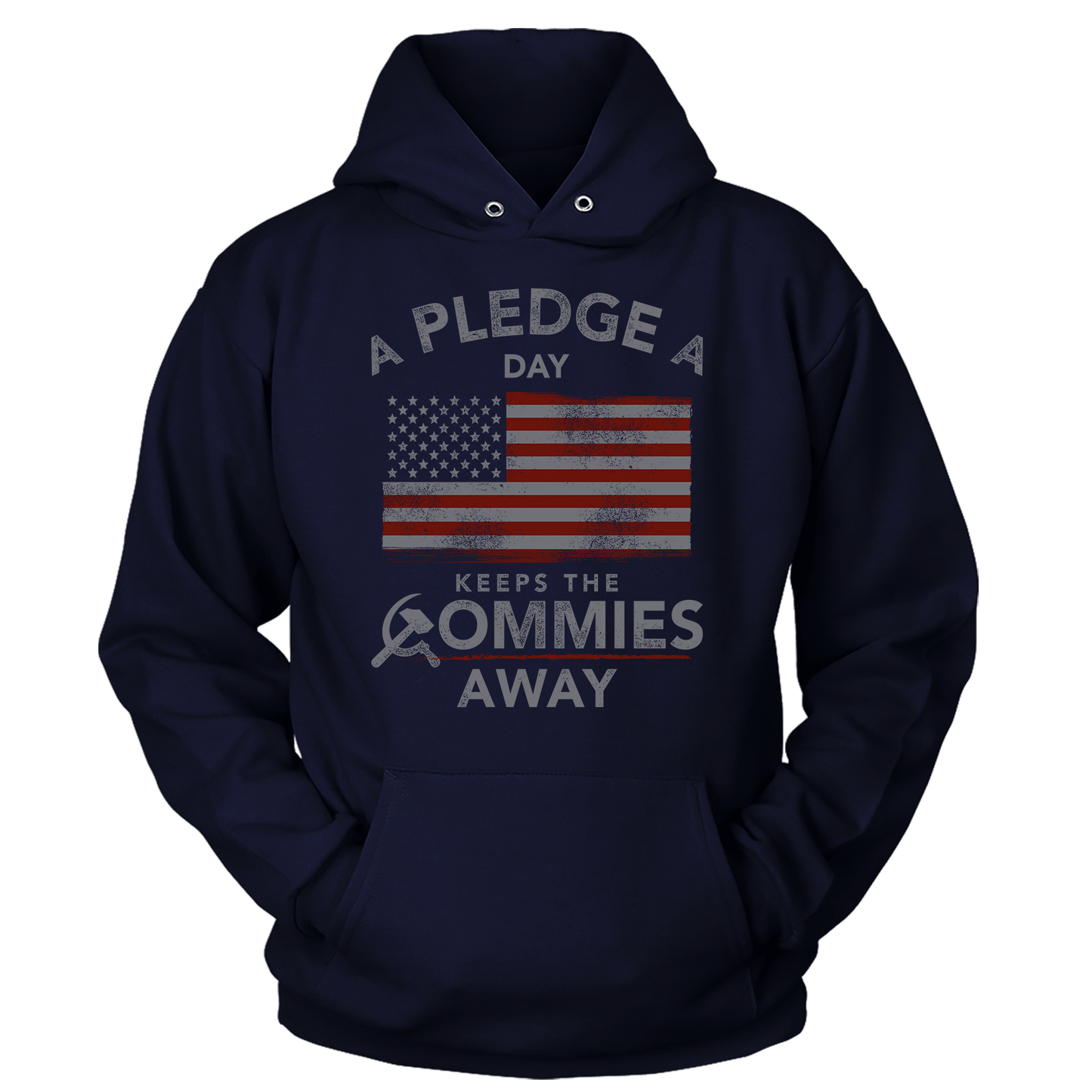 T-shirt Unisex Hoodie / Navy / S A Pledge a Day Keeps the Commies Away