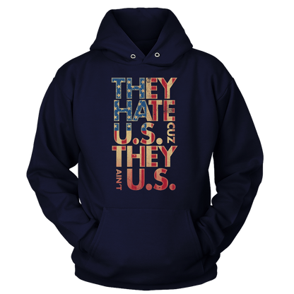 T-shirt Unisex Hoodie / Midnight Navy / S They Hate Us 'Cuz They Ain't Us