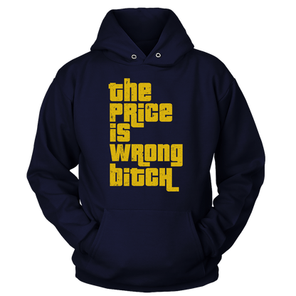 T-shirt Unisex Hoodie / Navy / S The Price is Wrong B