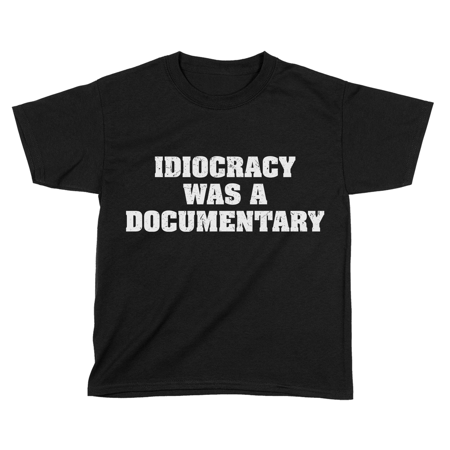 Apparel Premium Kids Shirt / Black / YXS Idiocracy was a Documentary - Kids