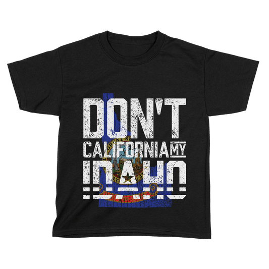 Don't California My Idaho - Kids