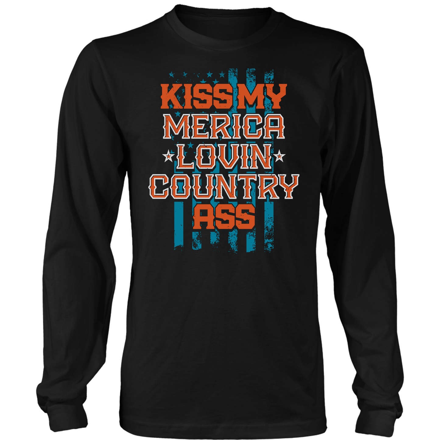 T-shirt Mens Long Sleeve / Black / S Kiss My Merica Lovin Country