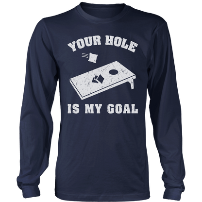 Apparel Mens Long Sleeve / Midnight Navy / S Your Hole Is My Goal