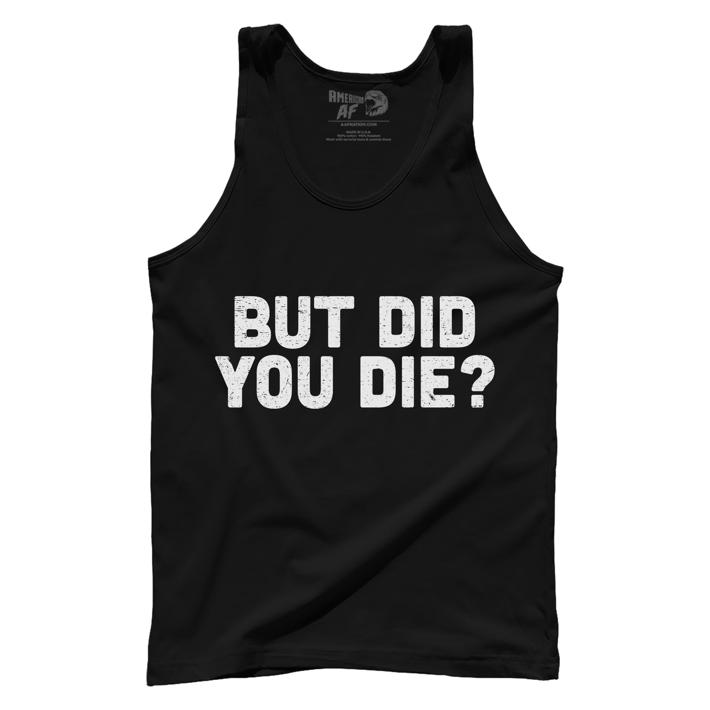 T-shirt But Did You Die