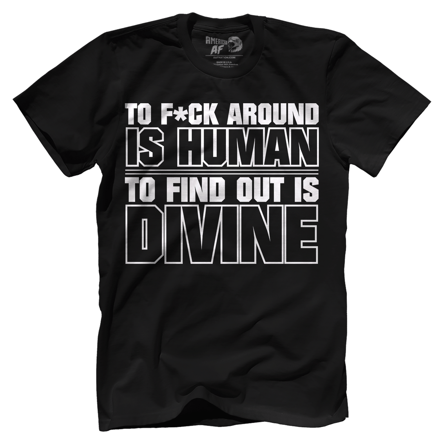 T-shirt To F Around Is Human (censored)