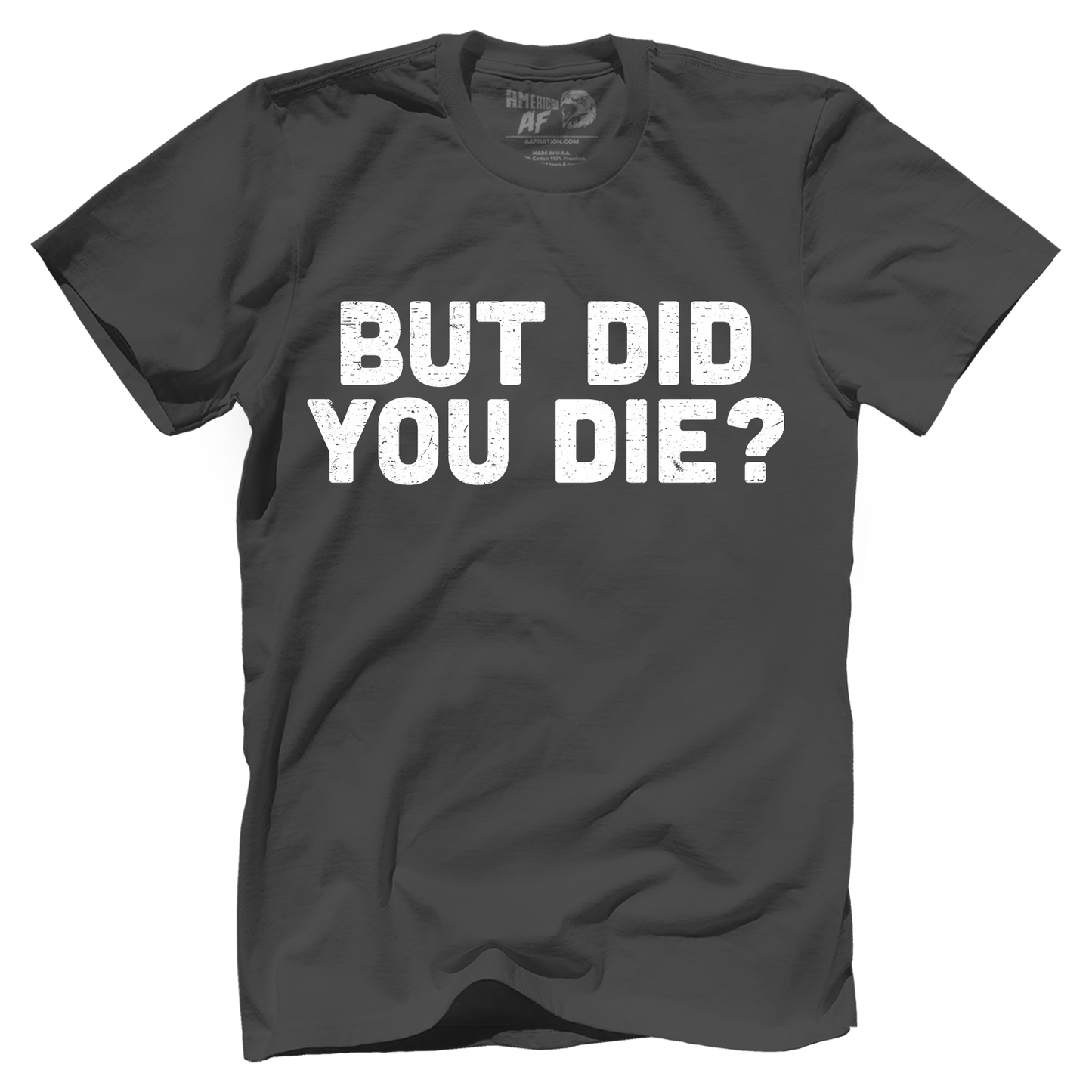 T-shirt Premium Mens Shirt / Heavy Metal / XS But Did You Die