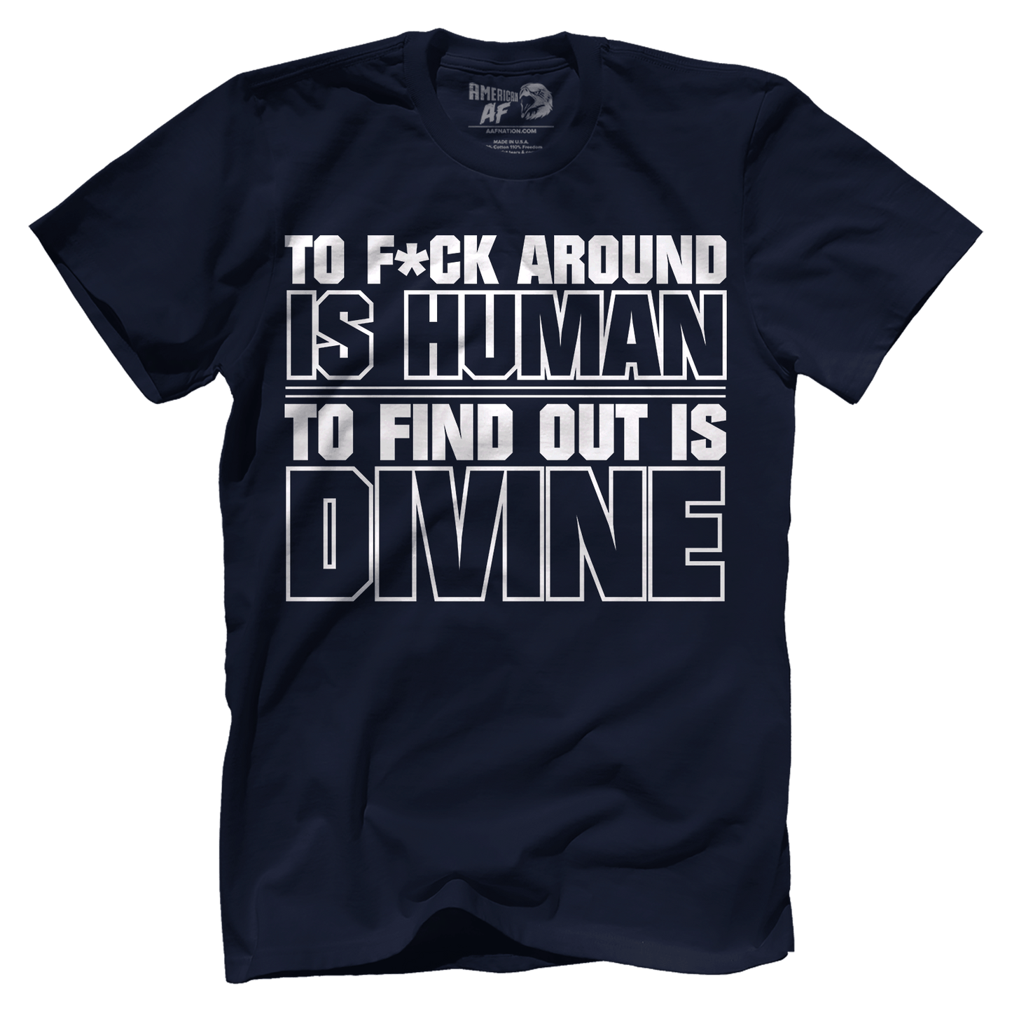 T-shirt To F Around Is Human (censored)