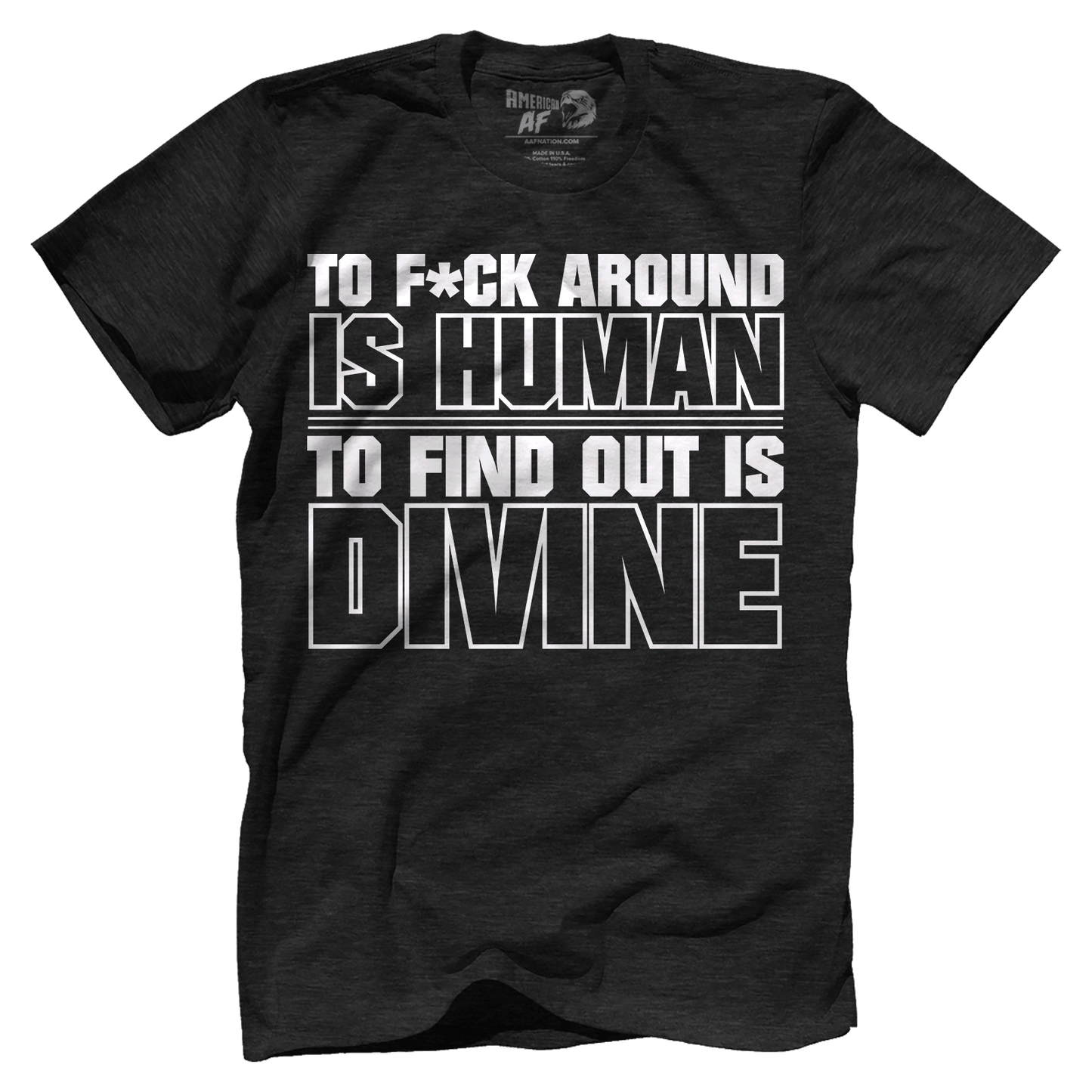 T-shirt To F Around Is Human (censored)