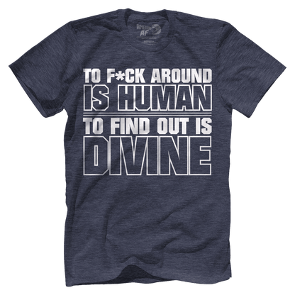 T-shirt To F Around Is Human (censored)