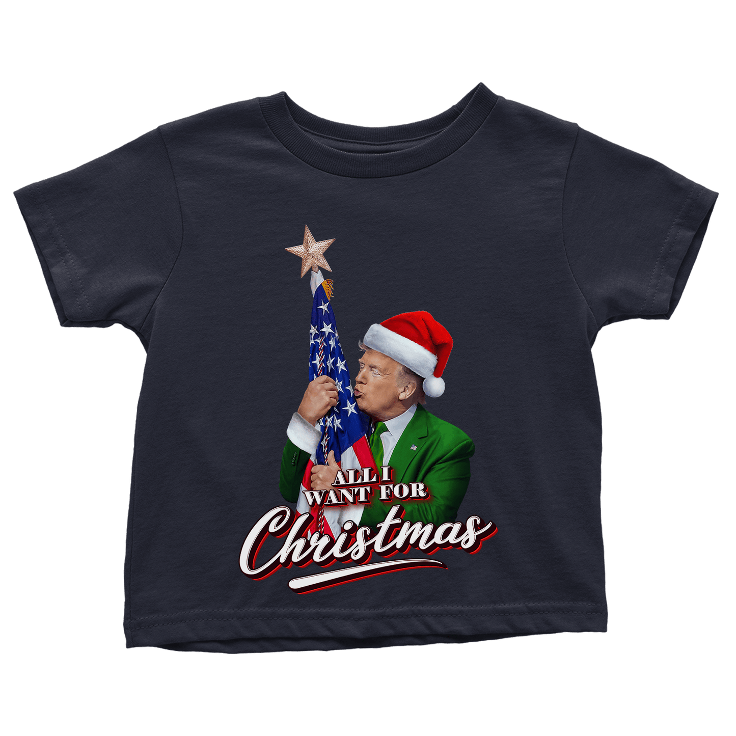 All I Want for Christmas Trump - Toddlers