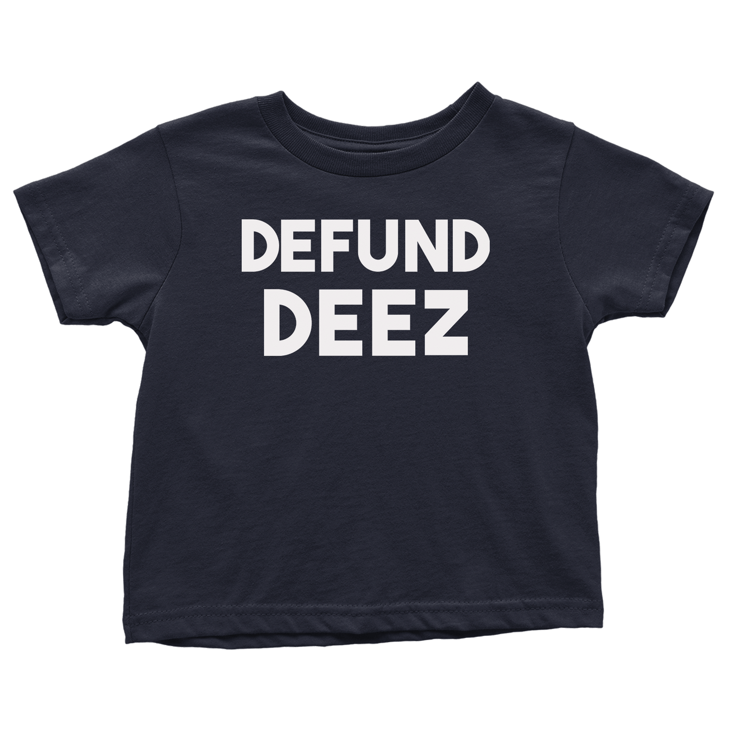 Defund Deez - Toddlers