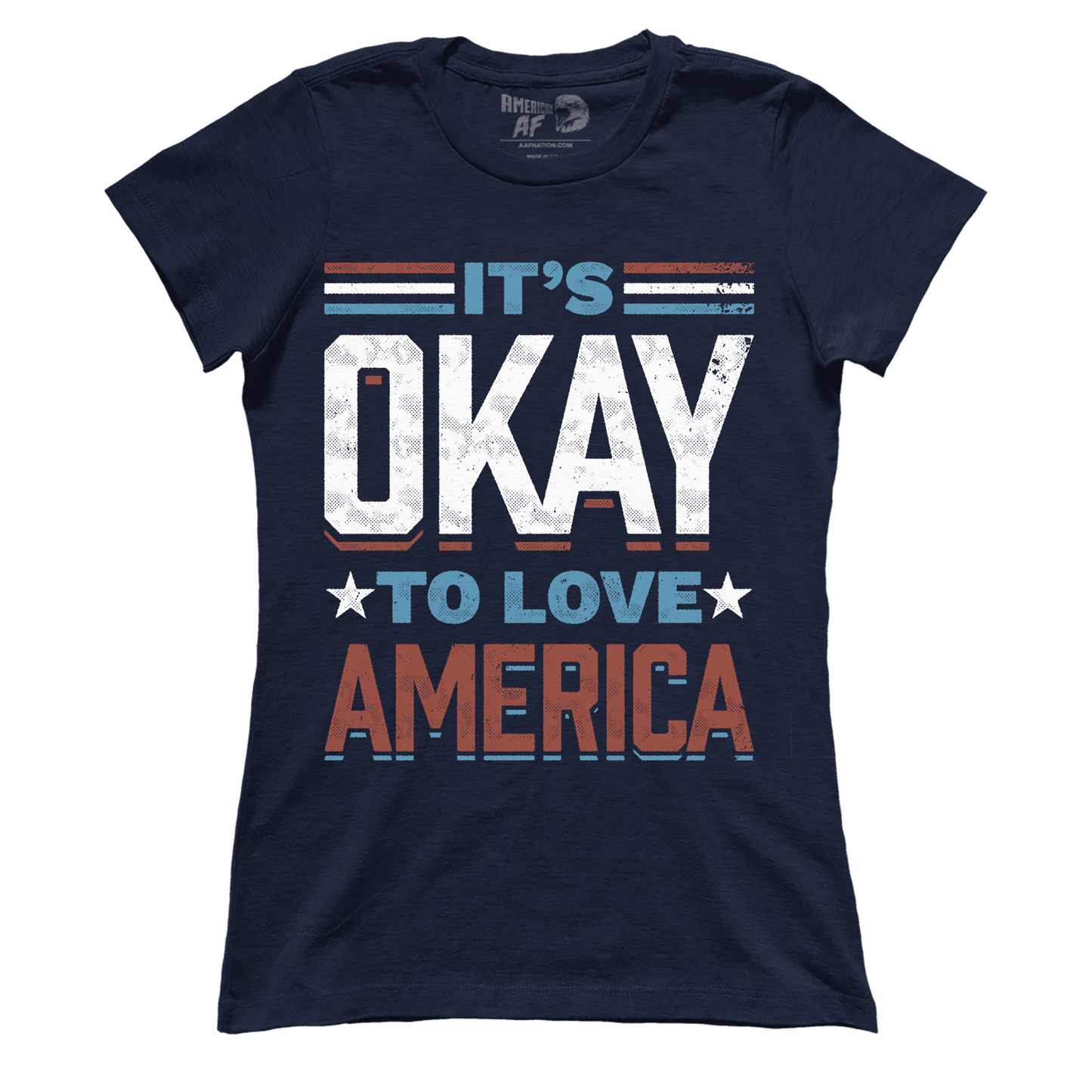 T-shirt It's Okay To Love America (Ladies)