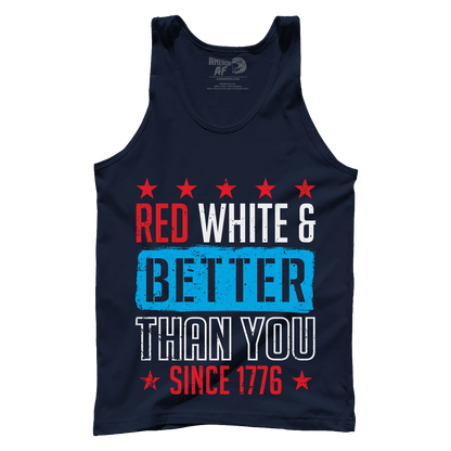 T-shirt Red, White, and Better Than You Since 1776