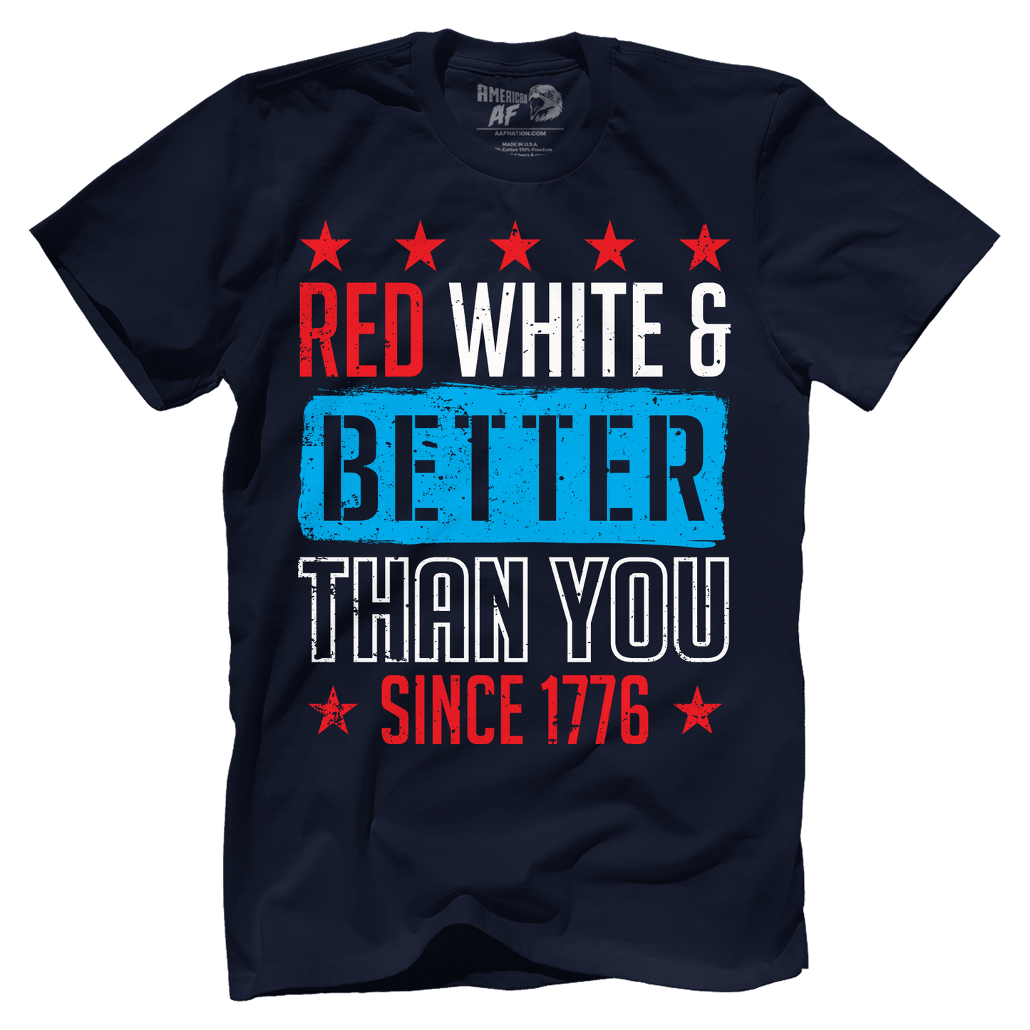 T-shirt Premium Mens Shirt / Midnight Navy / XS Red, White, and Better Than You Since 1776