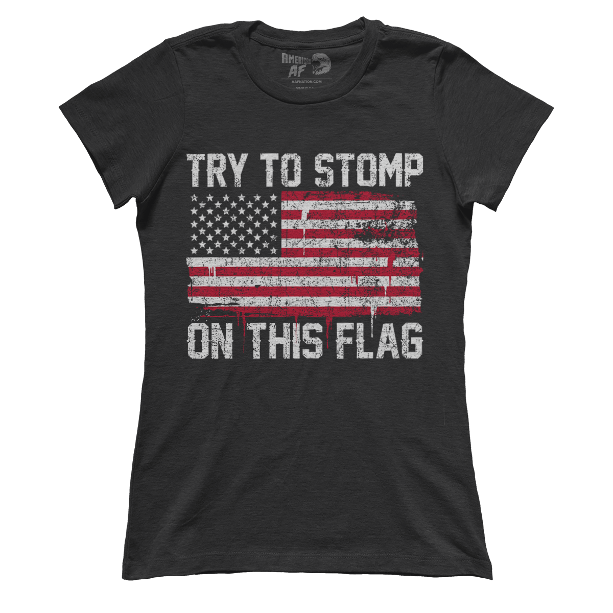 T-shirt Premium Ladies Tee / Black / XS Try to Stomp on this Flag! (Ladies)