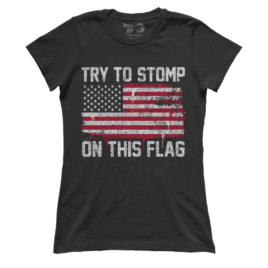 T-shirt Premium Ladies Tee / Black / XS Try to Stomp on this Flag! (Ladies)