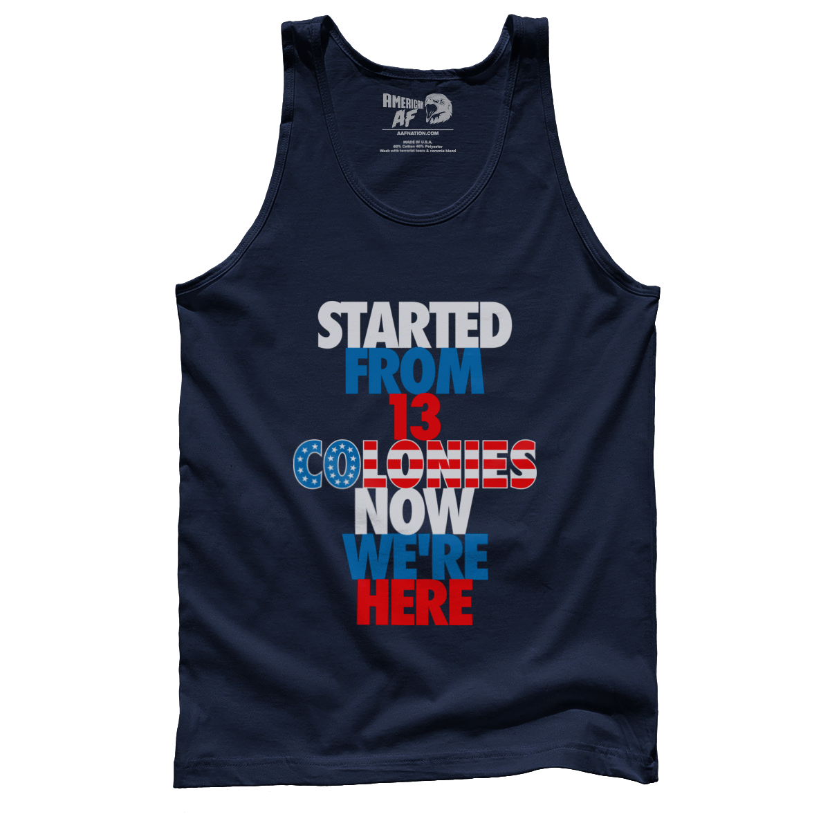 T-shirt Premium Mens Tank / Navy / XS Started From 13 Colonies Now We're Here