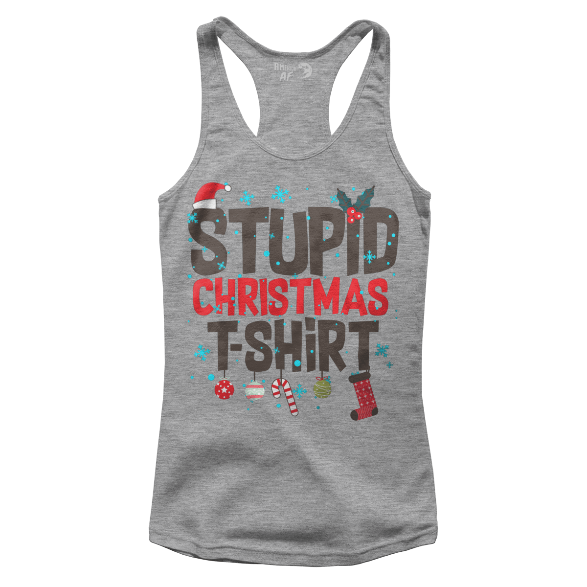 Stupid Christmas Shirt (Ladies)