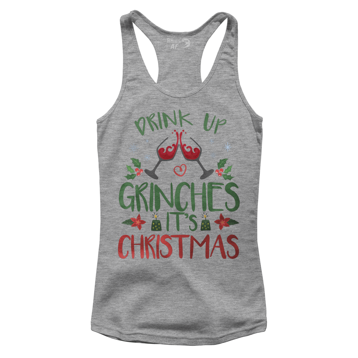 Drink Up Grinches (Ladies)