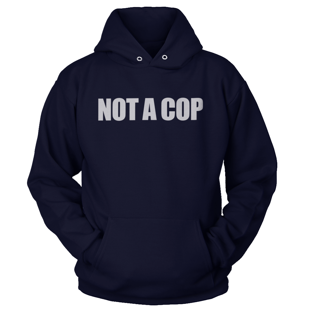 Not A Cop Hoodie