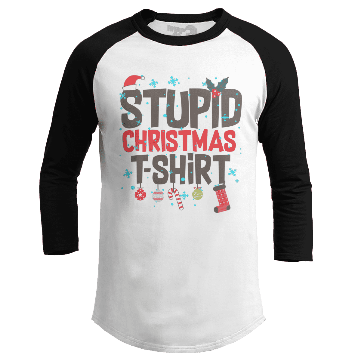 Stupid Christmas Shirt (Ladies)