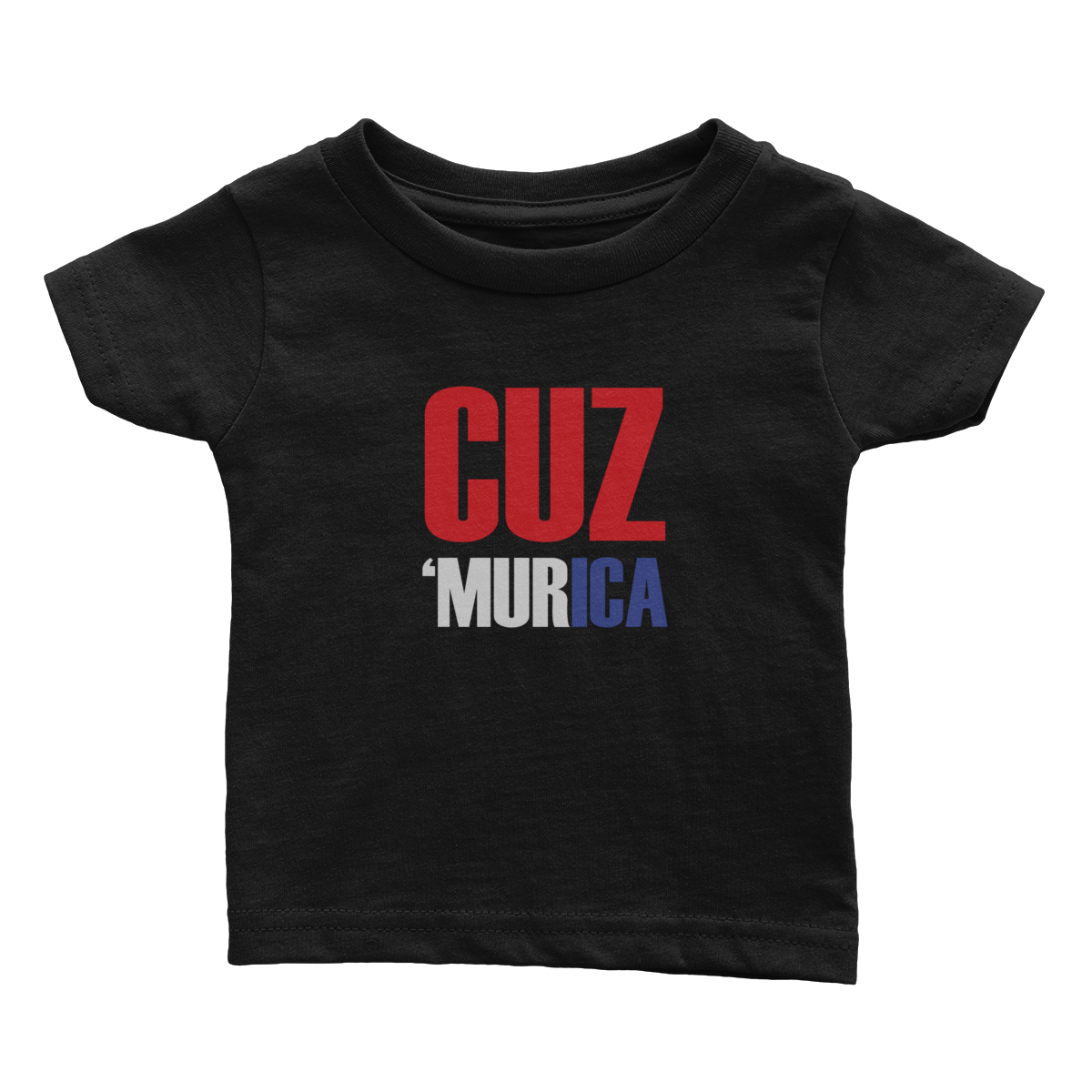Apparel Premium Infant Shirt / Black / 6 Months Cuz 'Murica - Rugrats