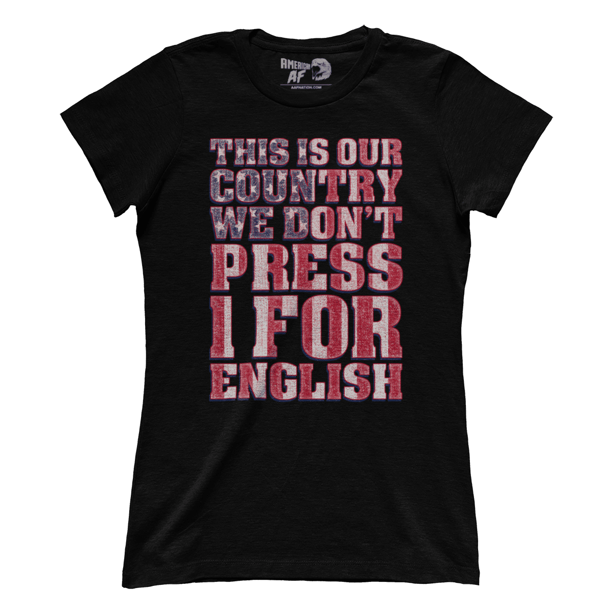 T-shirt Premium Ladies Tee / Black / XS We Don't Press 1 for English! (Ladies)