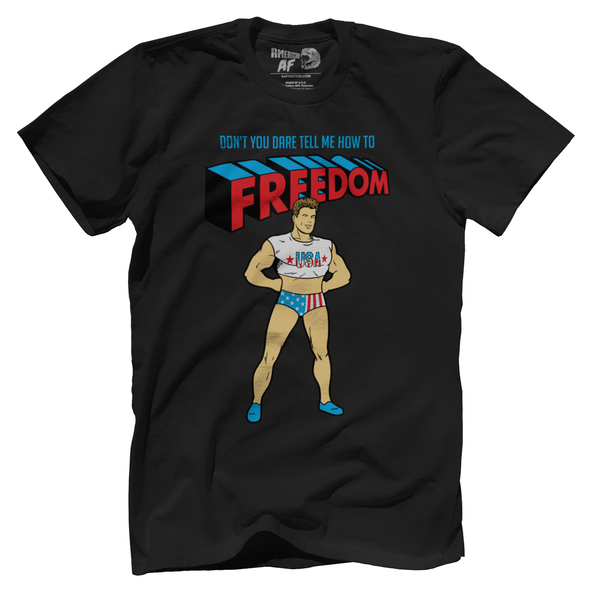 T-shirt Don't You DARE tell me how to Freedom